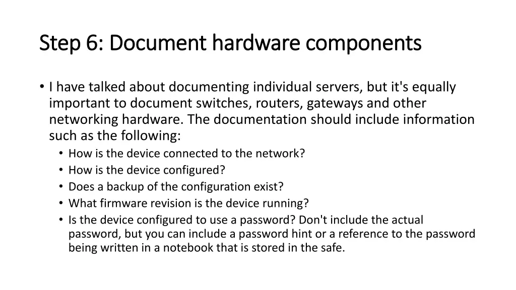 step 6 document hardware components step