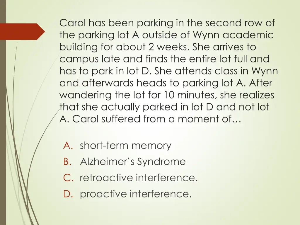 carol has been parking in the second