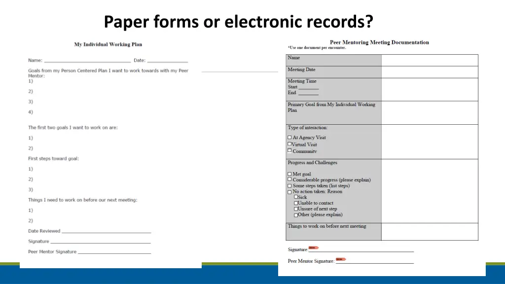 paper forms or electronic records