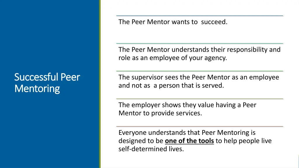 the peer mentor wants to succeed