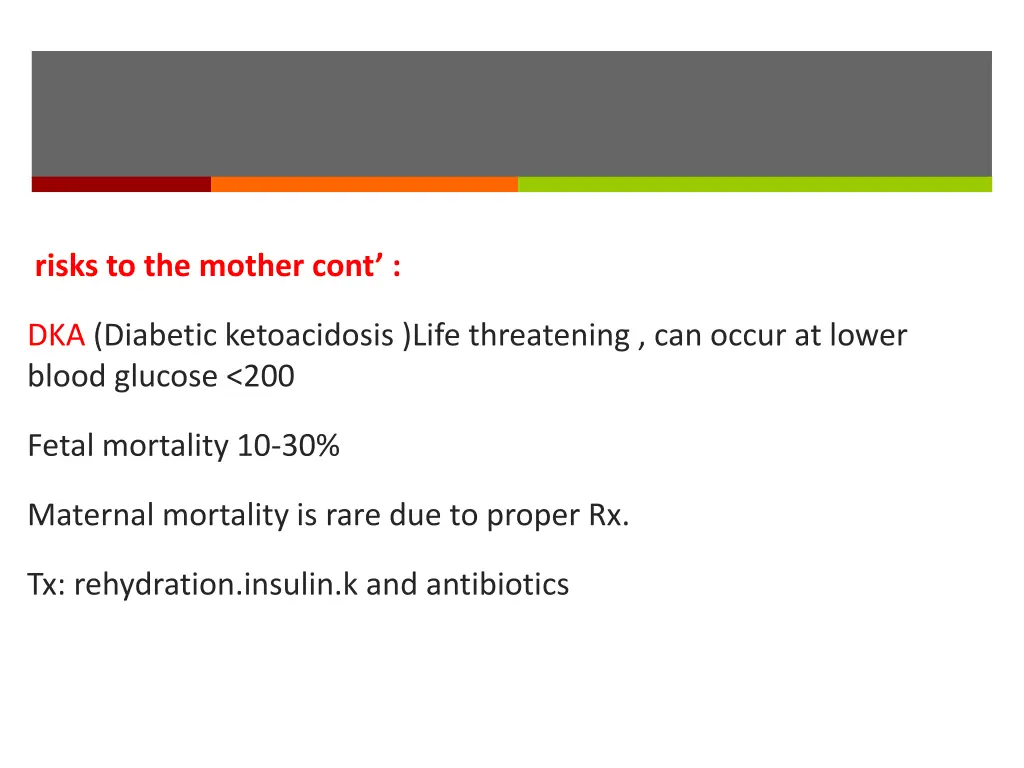 risks to the mother cont