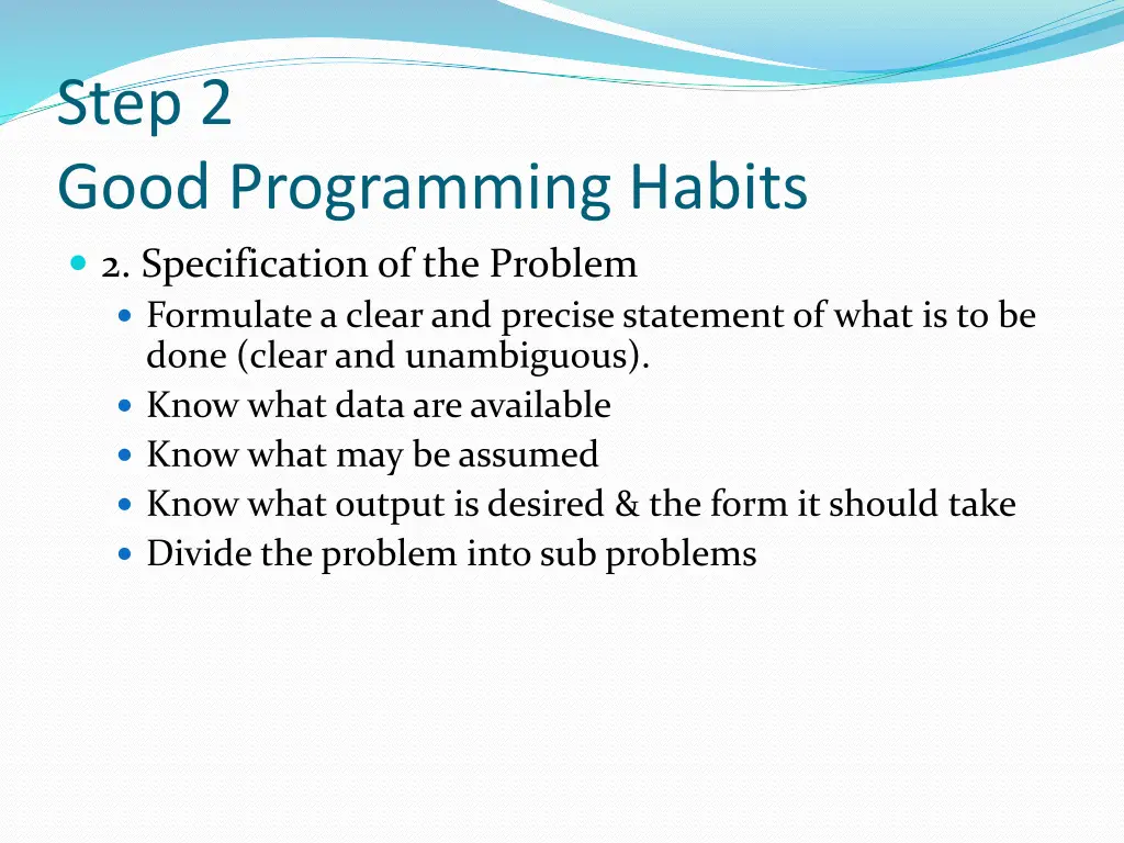 step 2 good programming habits 2 specification