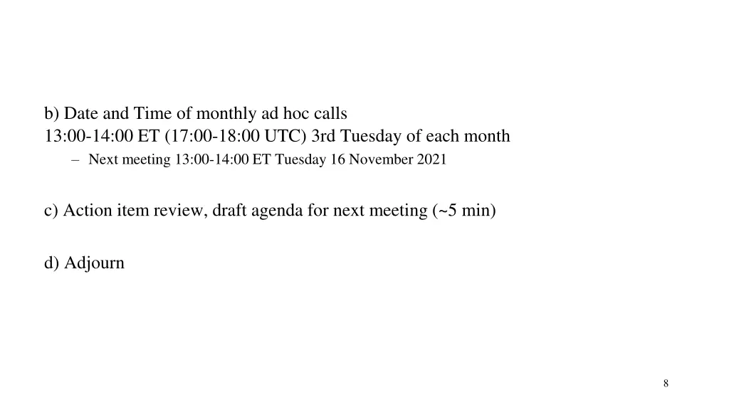 b date and time of monthly ad hoc calls