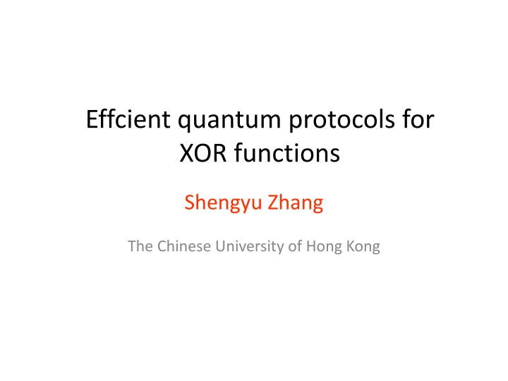effcient quantum protocols for xor functions