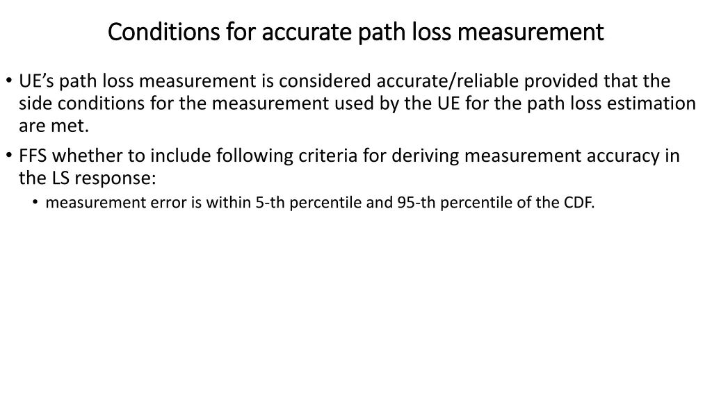 conditions for accurate path loss measurement