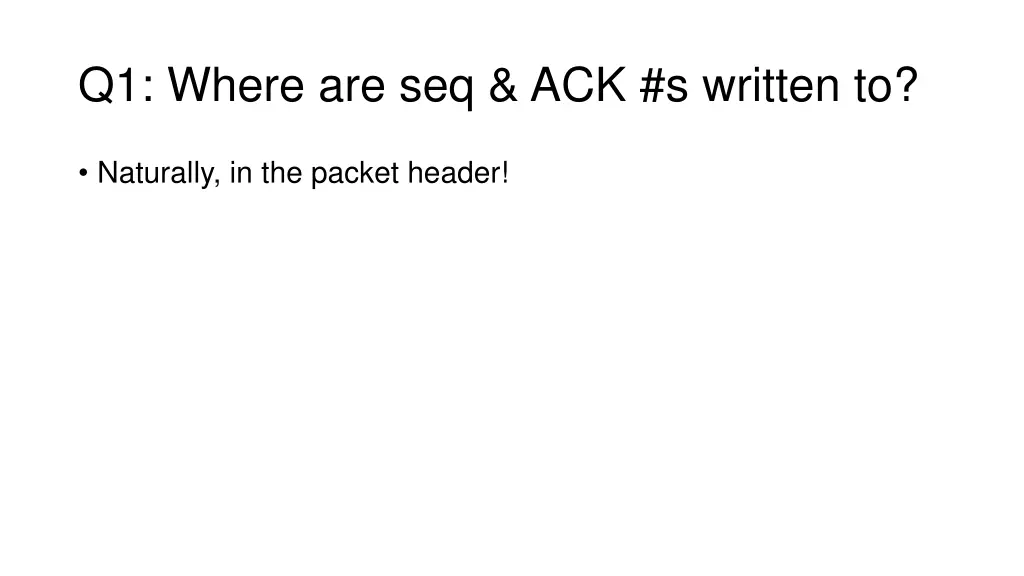 q1 where are seq ack s written to