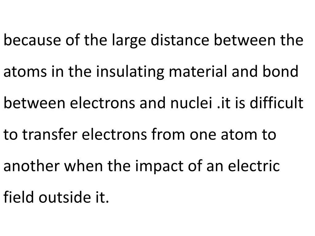 because of the large distance between the