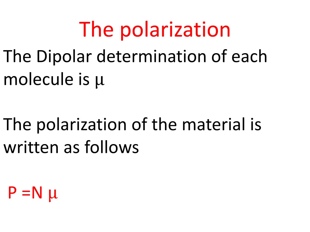 the polarization the dipolar determination