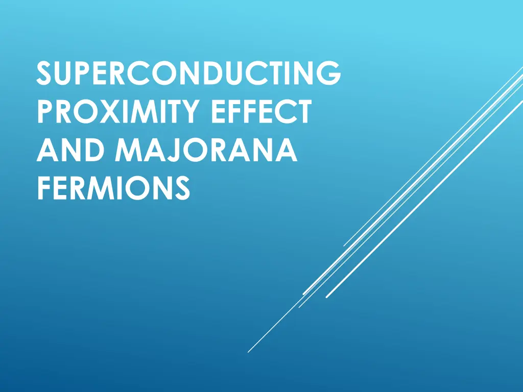 superconducting proximity effect and majorana