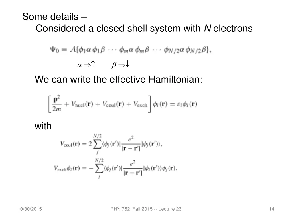 some details considered a closed shell system