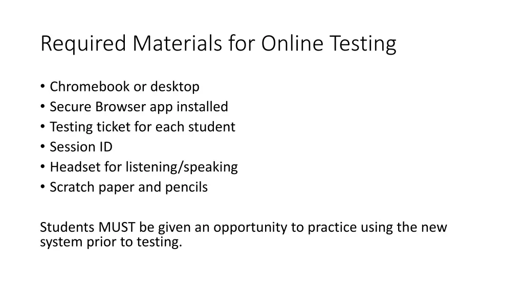 required materials for online testing