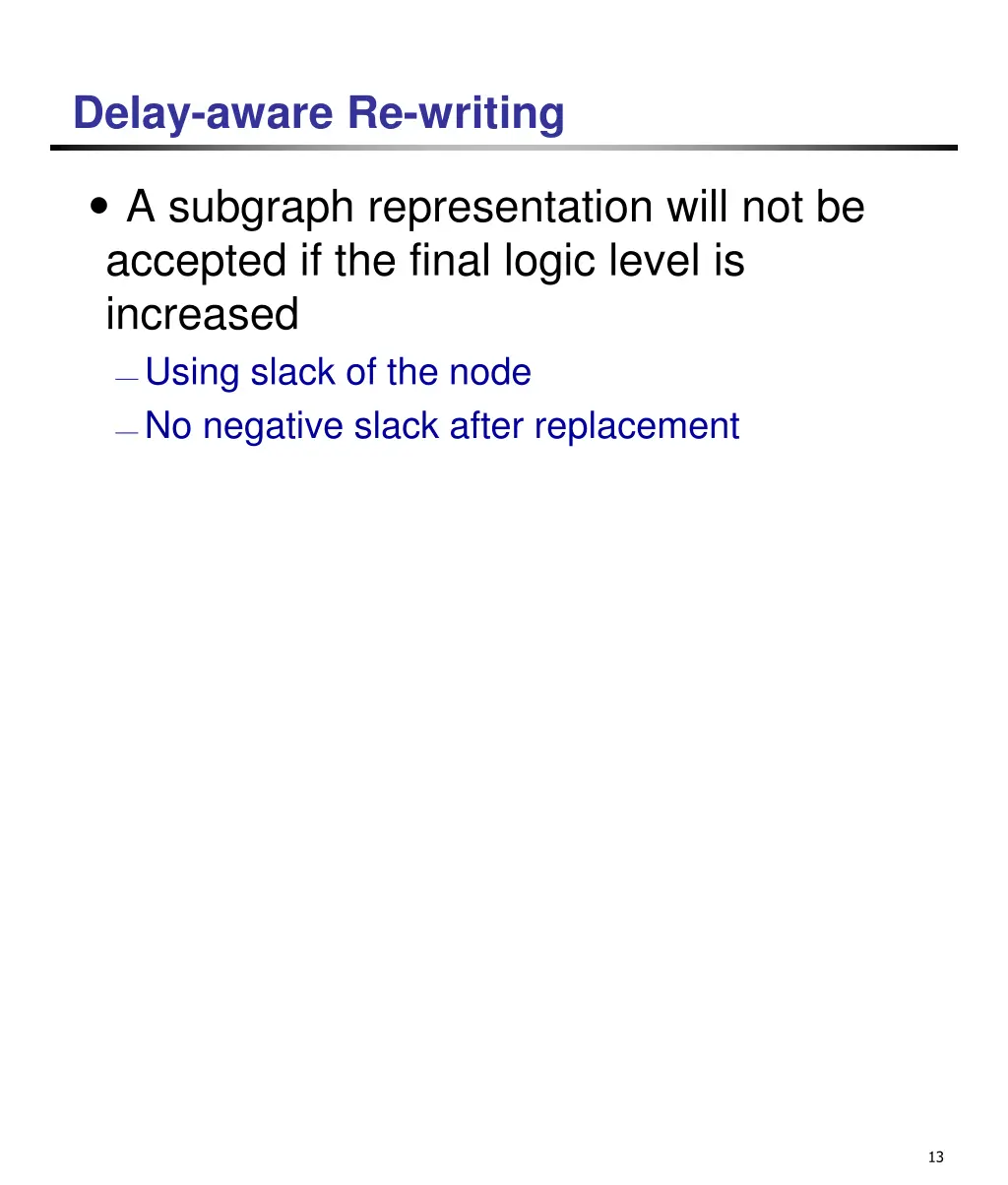 delay aware re writing