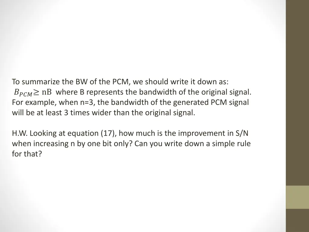 to summarize the bw of the pcm we should write