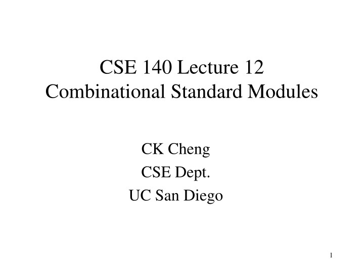 cse 140 lecture 12 combinational standard modules