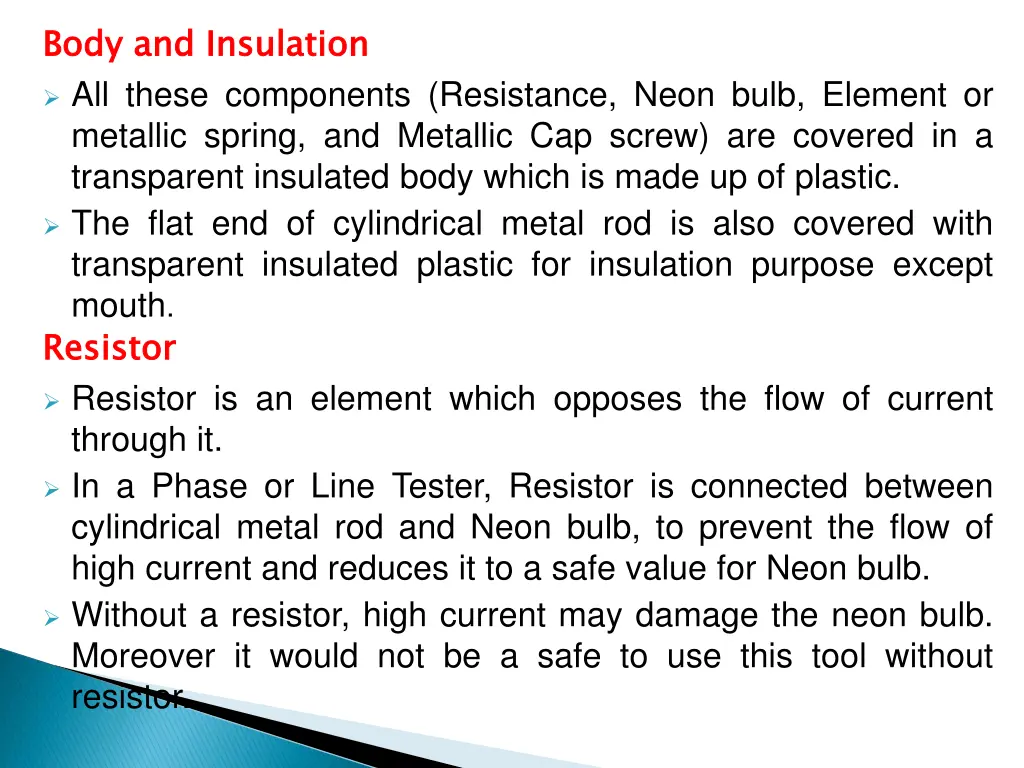 body all these components resistance neon bulb