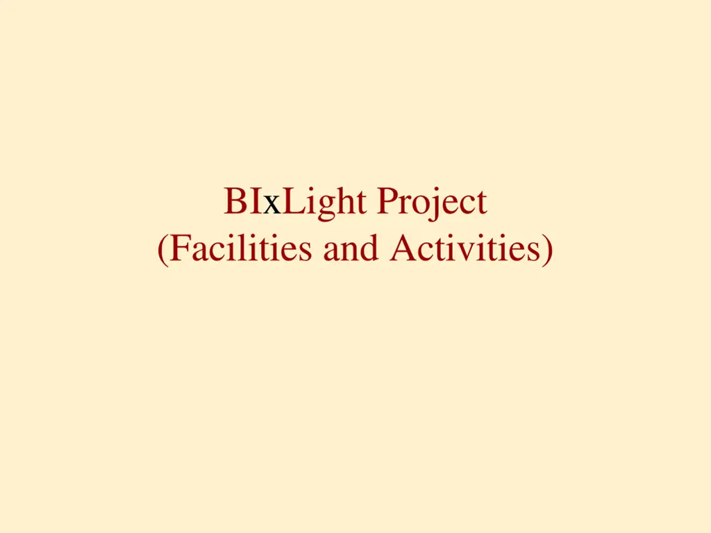 bixlight project facilities and activities
