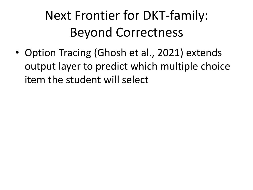 next frontier for dkt family beyond correctness