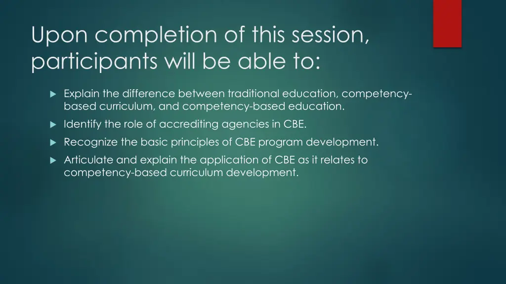 upon completion of this session participants will
