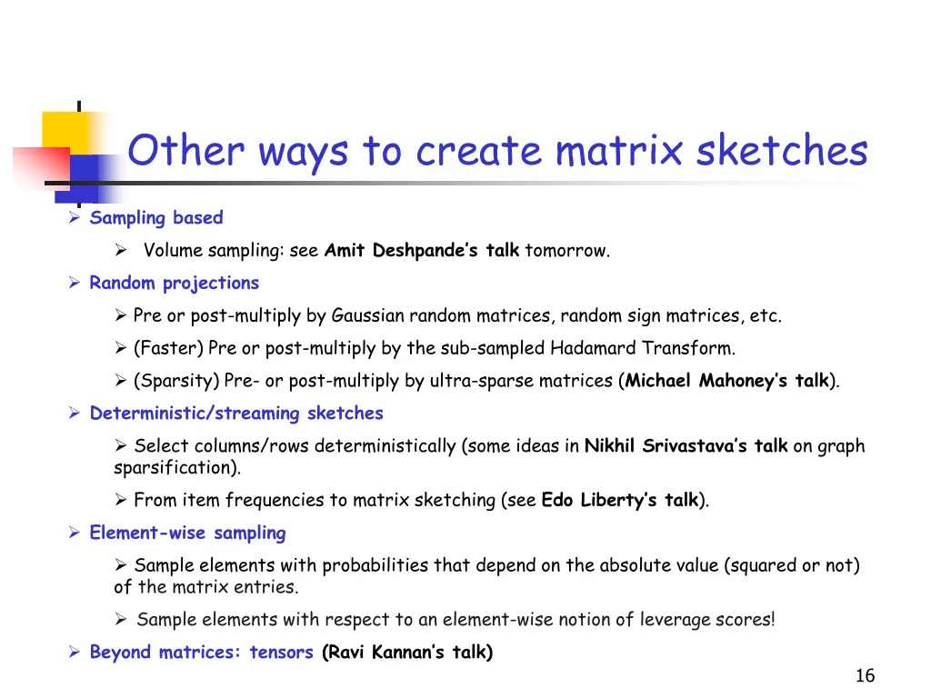 other ways to create matrix sketches