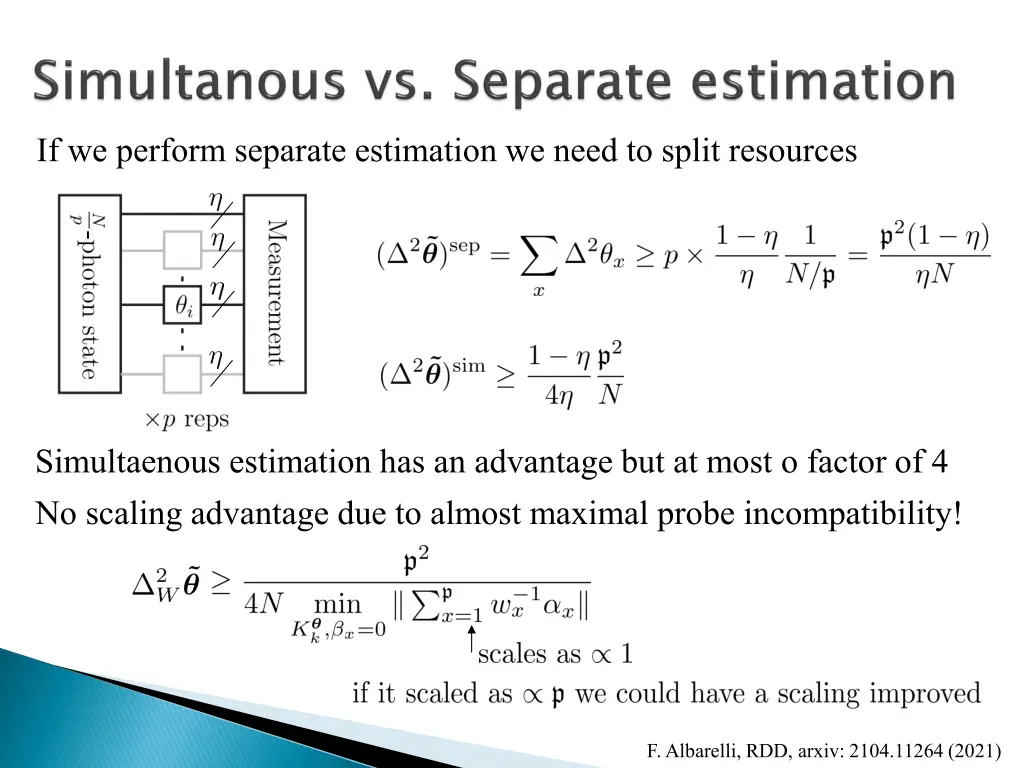 if we perform separate estimation we need