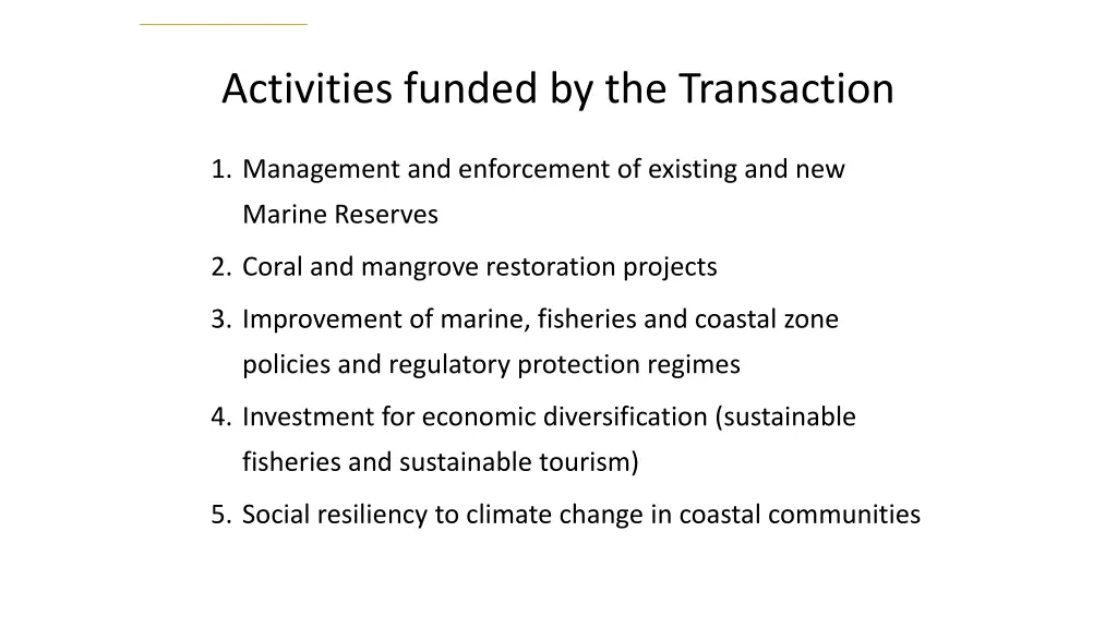 activities funded by the transaction