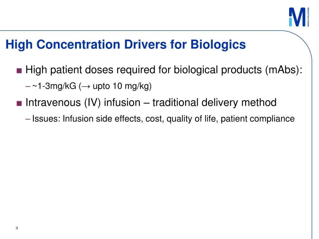high concentration drivers for biologics