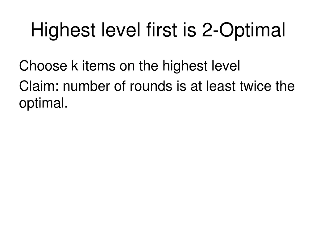 highest level first is 2 optimal