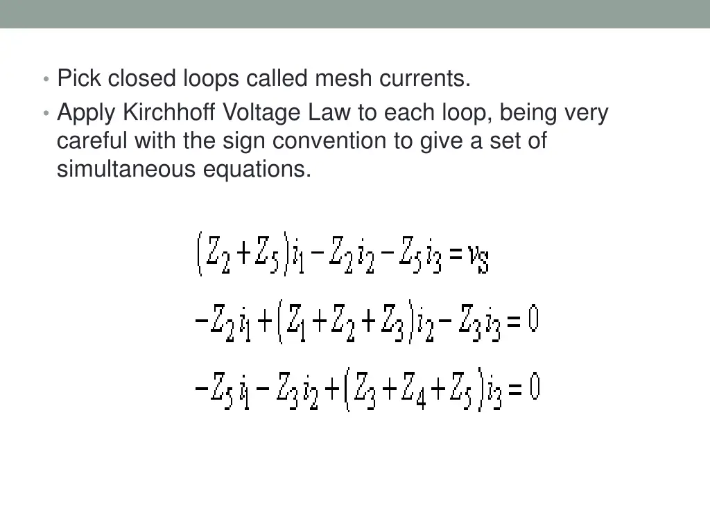 pick closed loops called mesh currents apply
