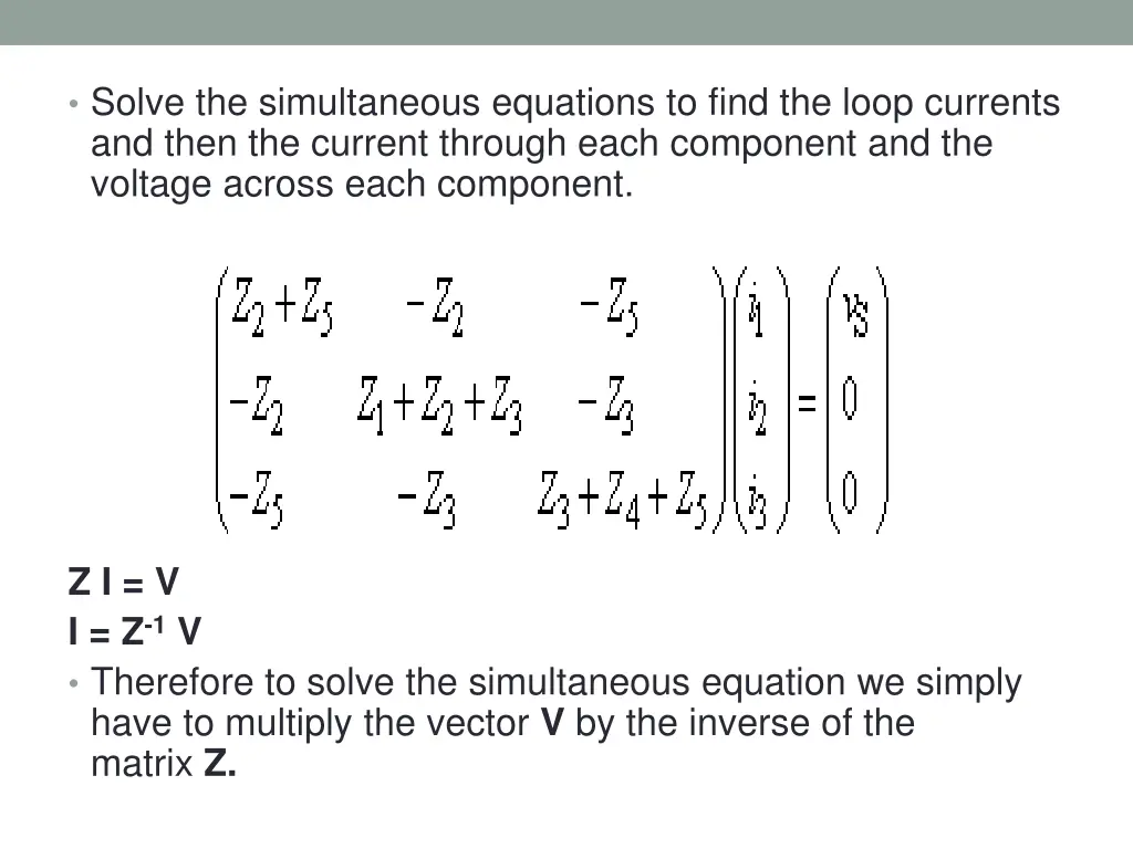 solve the simultaneous equations to find the loop