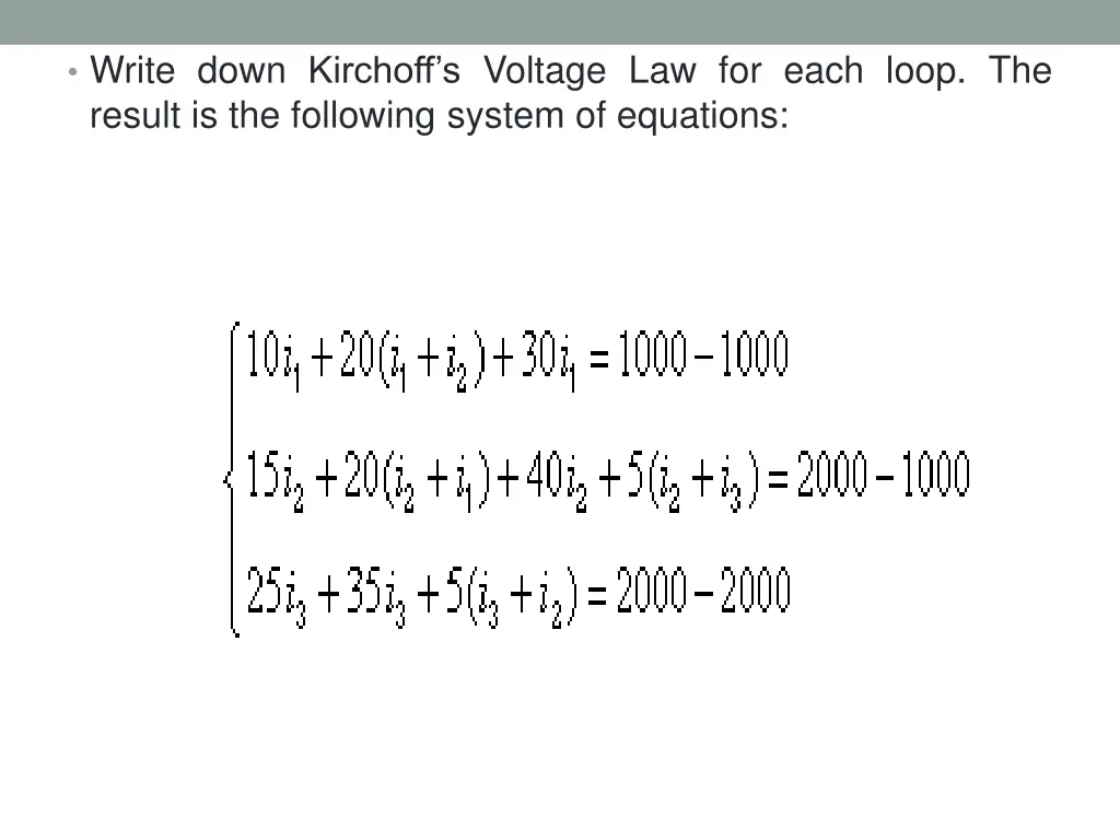 write down kirchoff s voltage law for each loop 1