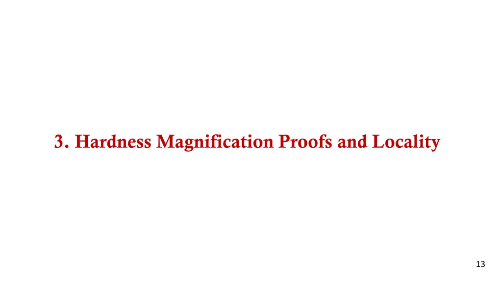 3 hardness magnification proofs and locality