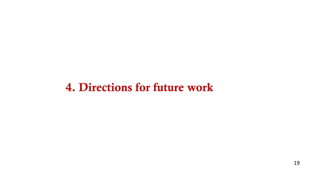 4 directions for future work
