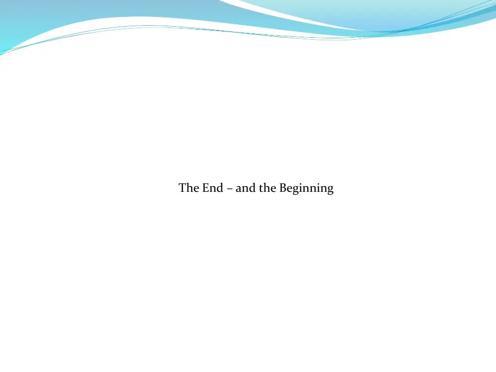 the end and the beginning