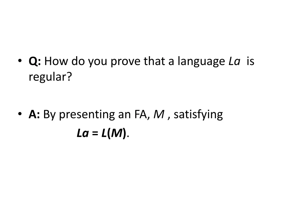 q how do you prove that a language la is regular