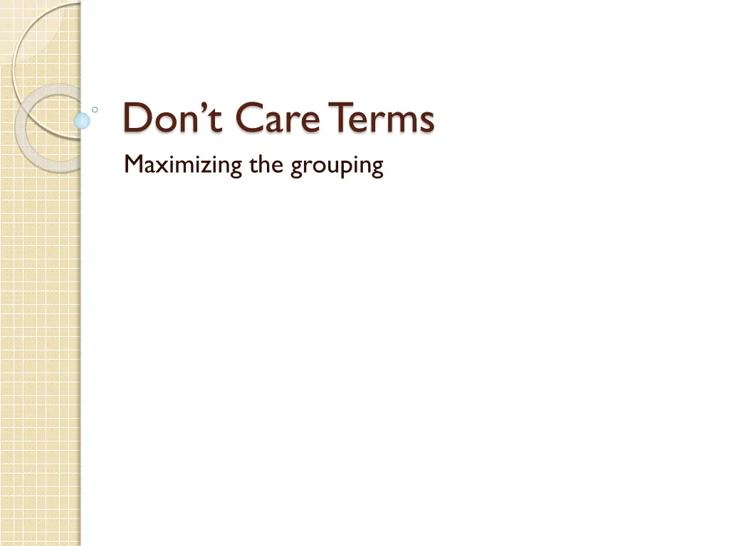 don t care terms maximizing the grouping