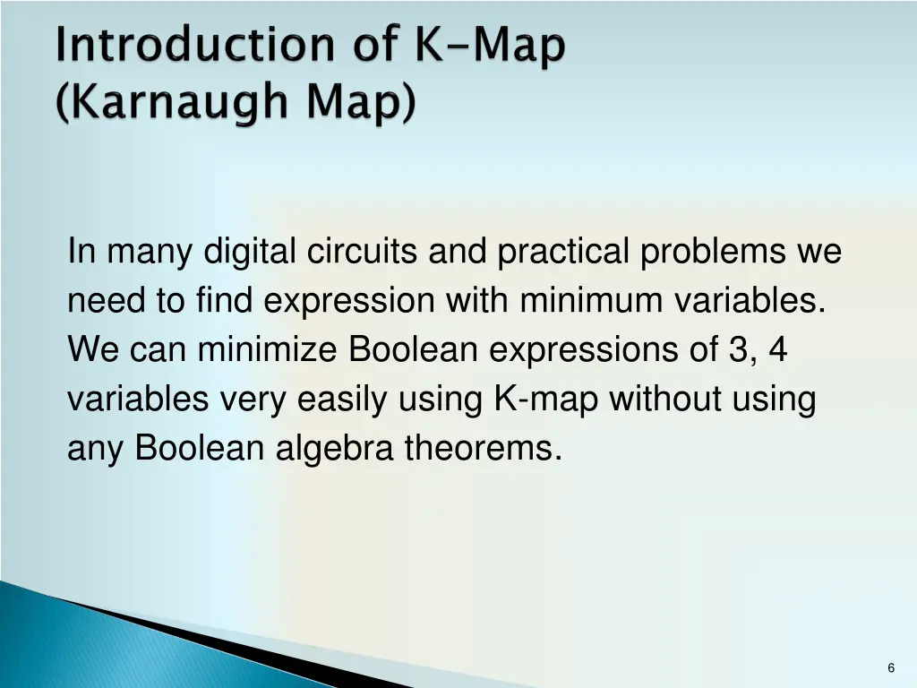 in many digital circuits and practical problems