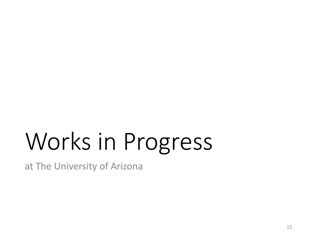 works in progress at the university of arizona