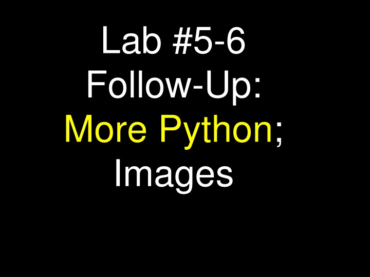 lab 5 6 follow up more python images