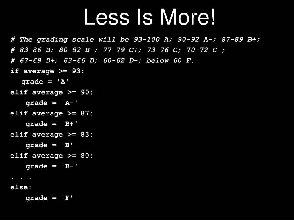 less is more