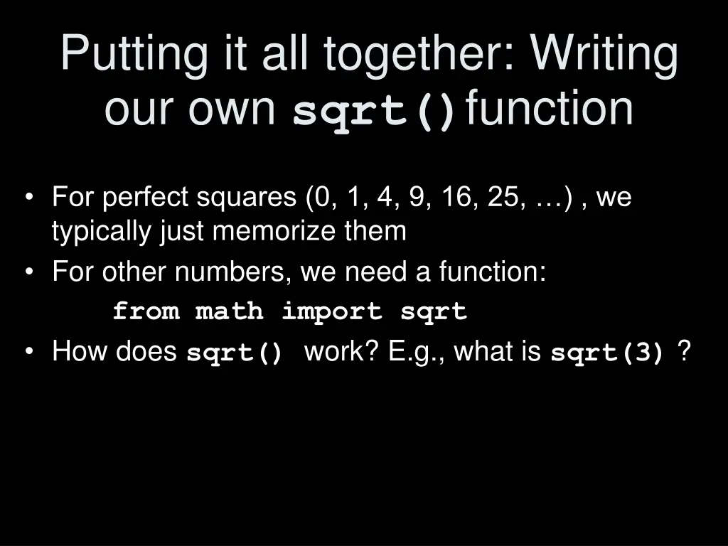 putting it all together writing our own sqrt