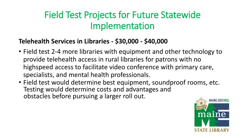 field test projects for future statewide field 1