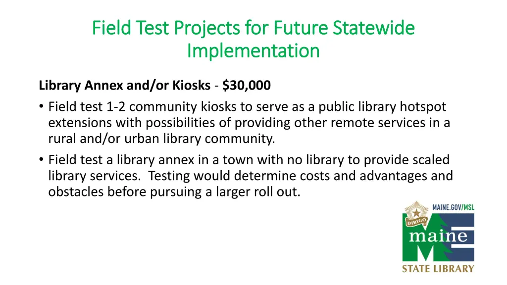 field test projects for future statewide field