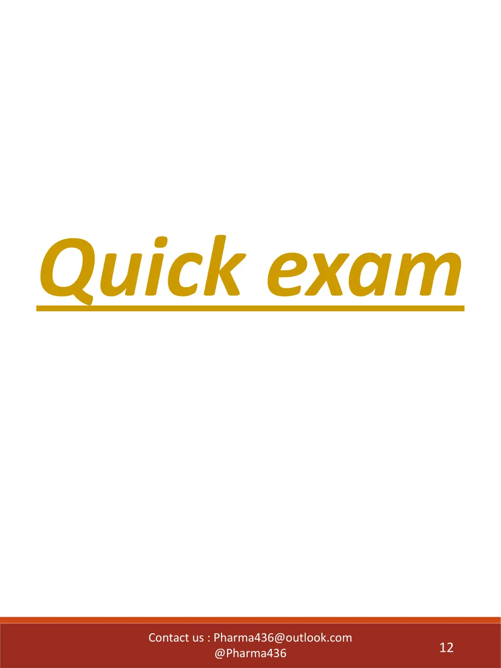 quick exam