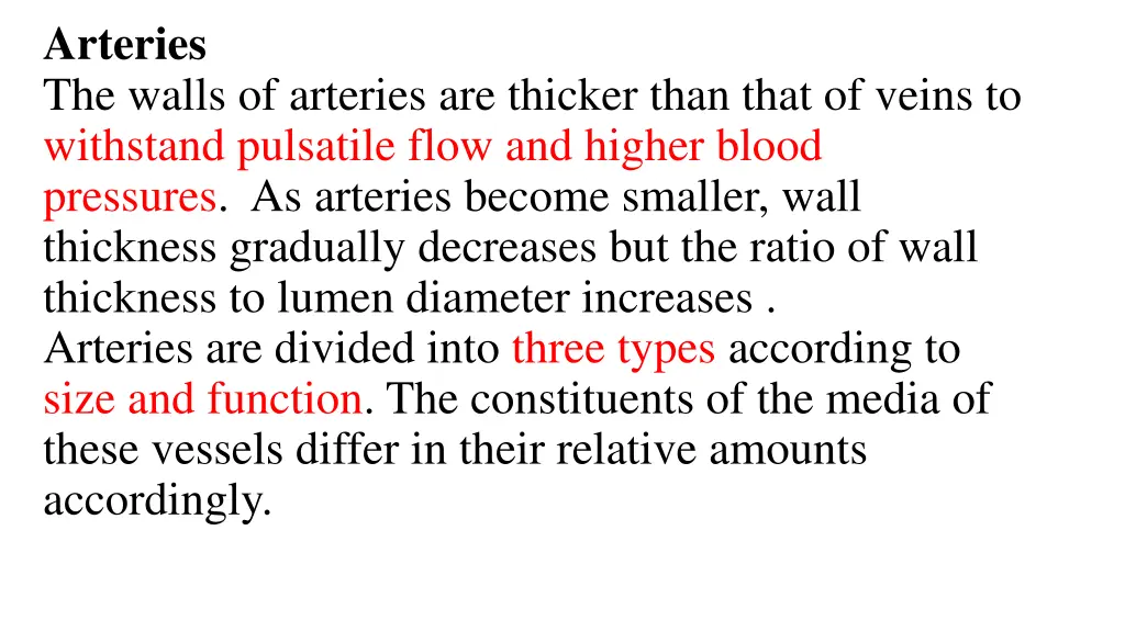 arteries the walls of arteries are thicker than
