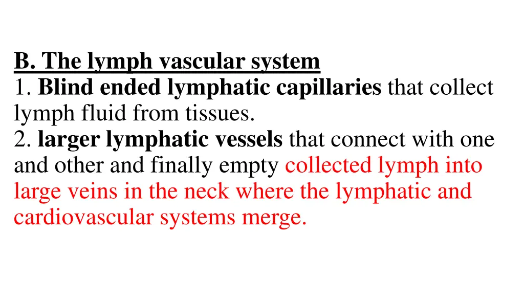 b the lymph vascular system 1 blind ended