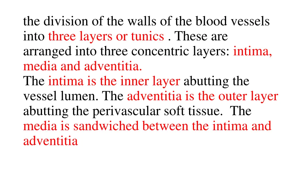 the division of the walls of the blood vessels