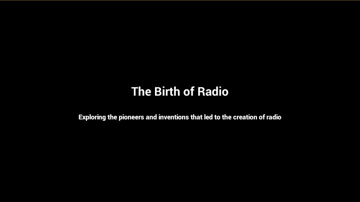the birth of radio