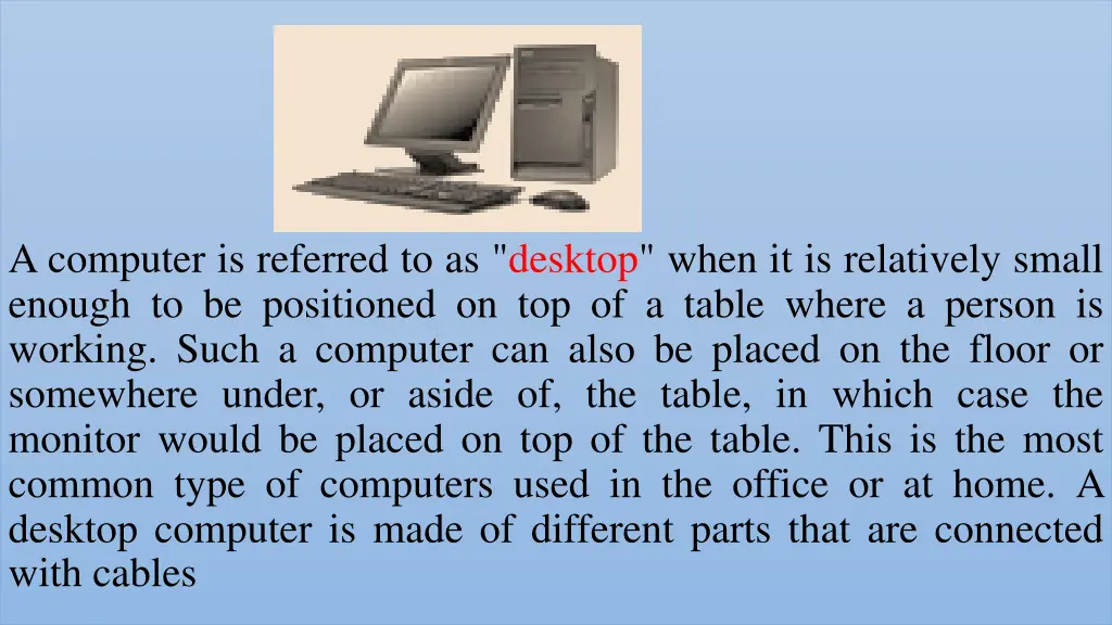 a computer is referred to as desktop when