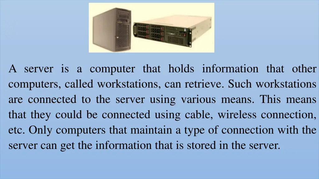 a server is a computer that holds information