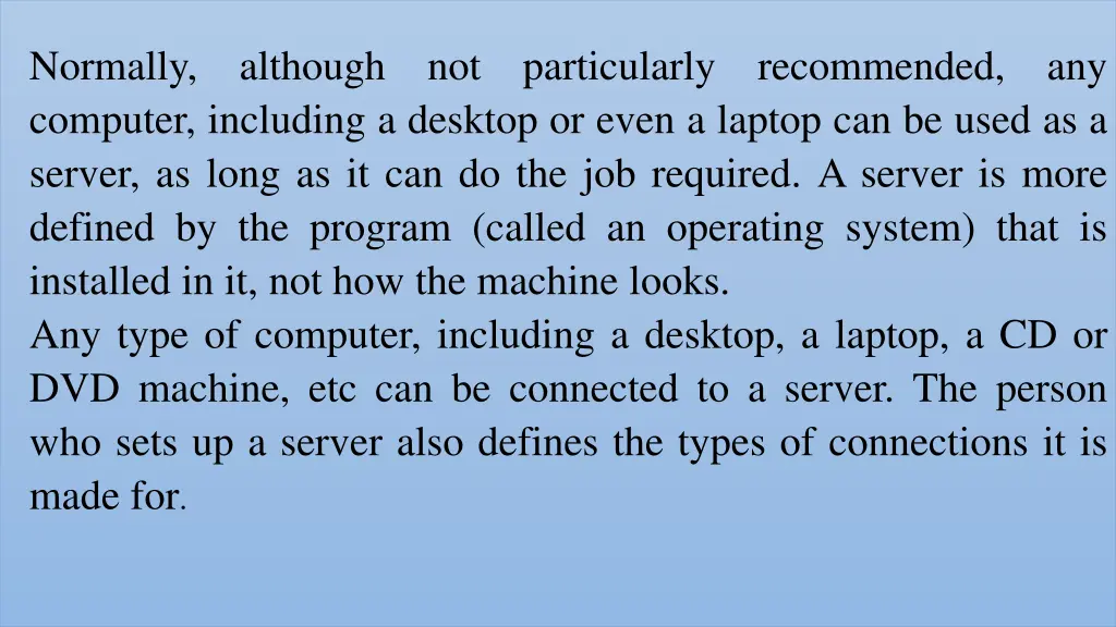 normally computer including a desktop or even